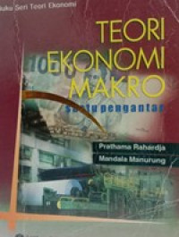 Teori Ekonomi Makro : Suatu Pengantar