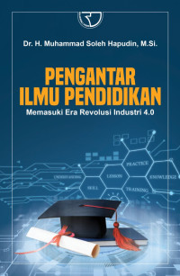 Image of Pengantar Ilmu Pendidikan ; Memasuki Era Revolusi Industri 4.0