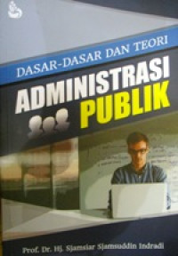 Image of Dasar-Dasar Dan Teori Administrasi Publik