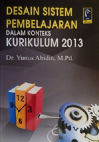 Image of Desain Sistem Pembelajaran Dalam Konteks Kurikulum 2013
