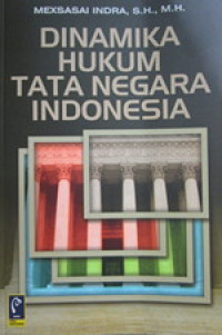 Image of Dinamika Hukum Tata Negara Indonesia