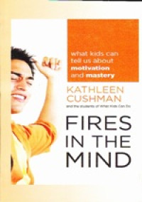 Image of Fires in the mind: what kids can tell us about motivation and mastery