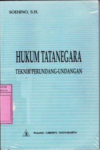 Hukum Tatanegara : Teknik Perundang - Undangan