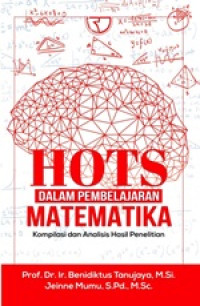 HOTS Dalam Pembelajaran matematika : Kompilasi Dan Analisis Hasil Penelitian