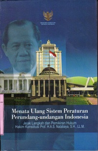 Menata Ulang Sistem Peraturan Perundang - undangan Indonesia