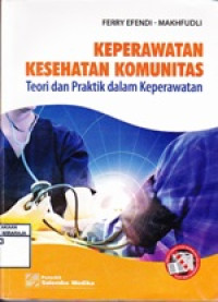 Keperawatan Kesehatan Komunitas : Teori dan Praktik dalam Keperawatan
