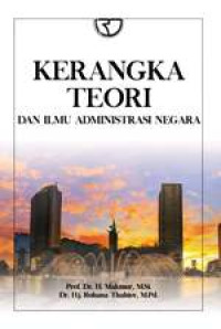 Image of Kerangka Teori Dan Ilmu Administrasi Negara