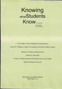 Knowing what students know: the science and design of educational assessment