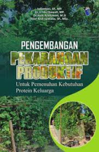 Pengembangan Pekarangan Produktif untuk Pemenuhan Kebutuhan Protein Keluarga