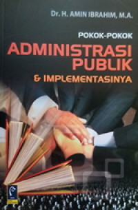 Pokok-pokok Administrasi Publik & Implementasinya
