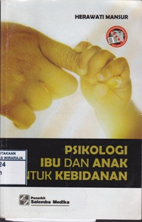 Psikologi Ibu dan Anak untuk Kebidanan