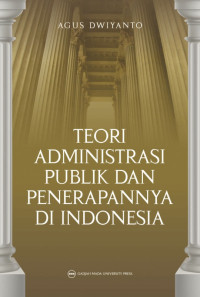 Teori Administrasi Publik dan Penerapannya di Indonesia