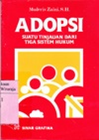 Image of Adopsi : Suatu Tinjauan Dari Tiga Sistem Hukum