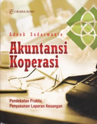 Image of Akuntansi Koperasi Pendekatan Praktis Penyusunan Laporan Keuangan