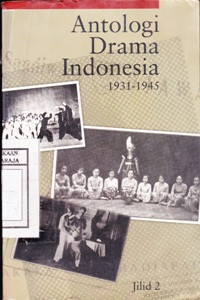 Antologi Drama Indonesia 1931 - 1945 Jilid 2