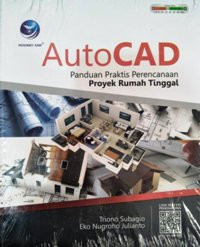 Image of AutoCAD : Panduan Praktis Perencanaan Proyek Rumah Tinggal