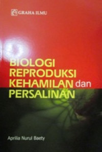 Image of Biologi Reproduksi Kehamilan Dan Persalinan