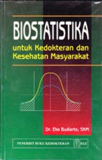 Biostatistika untuk Kedokteran dan Kesehatan Masyarakat