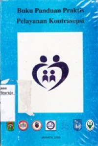 Buku Panduan Praktis Pelayanan Kontrasepsi
