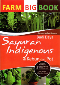 Budi Daya Sayuran Indigenous Di kebun Dan Pot