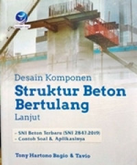 Desain Komponen Struktur Beton Bertulang Lanjut