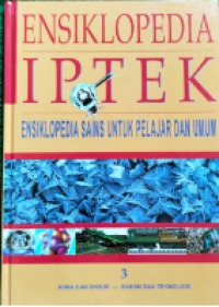 Ensiklopedia IPTEK Buku: 3: Kimia dan Unsur - Bahan dan Teknologi