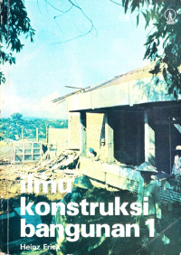 Ilmu Konstruksi Bangunan I