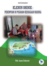 Monograf Klebun Bhinik: Perempuan di Pusaran Kekuasaan Madura