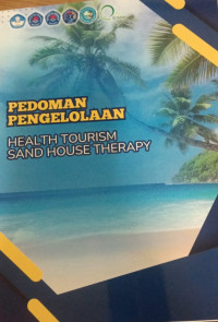 Pedoman Pengelolaan Health Tourism Sand House Therapy