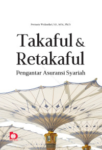 Takaful & Retakaful : Pengantar Asuransi Syariah