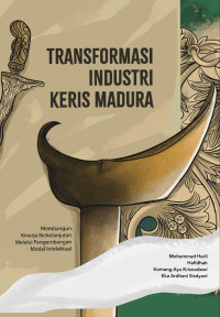 Transformasi Industri Keris Madura