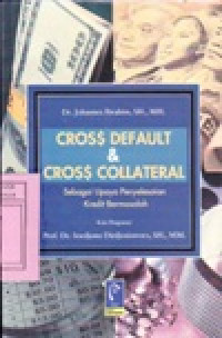 Cross Default dan Cross Collateral : Sebagai Upaya Penyelesaian Kredit Bermasalah