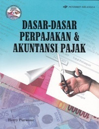 Dasar-Dasar Perpajakan & Akuntansi Pajak