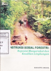 Image of Dekonstruksi Sosial Forestri : Reposisi Masyarakat & keadilan Lingkungan