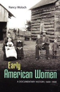 Early American women: a documentary history, 1600-1900