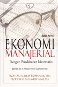 Image of Ekonomi Manajerial dengan Pendekatan Matematis
