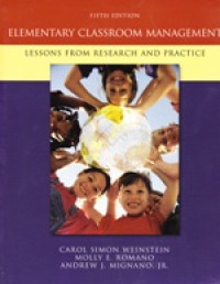 Elementary classroom management: lessons from research and practice