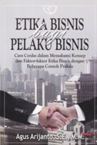 Etika Bisnis Bagi Pelaku Bisnis