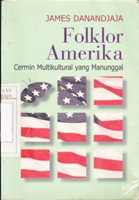 Image of Folklor Amerika : Cermin Multikultural yang Manunggal