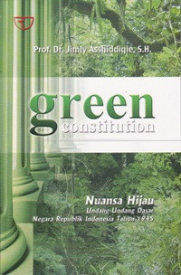 Image of Green Constitution : Nuansa hijau UUD RI tahun 1945