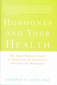 Image of Hormones and your health: the smart woman's guide to hormonal and alternative therapies for menopause