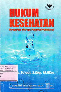 Hukum Kesehatan: Pengantar Menuju Perawat Profesional