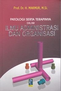 Image of Patologi Serta Terapannya dalam Ilmu Administrasi dan Organisasi