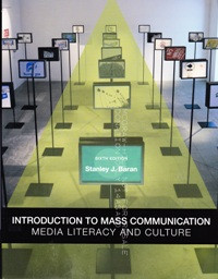 Introduction to mass communication: media literacy and culture