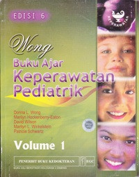 Buku Ajar Keperawatan Pediatrik Wong: Vol: 1