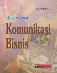 Dasar Dasar Komunikasi Bisnis