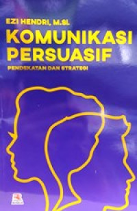 Image of Komunikasi Persuasi Pendekatan dan Strategi