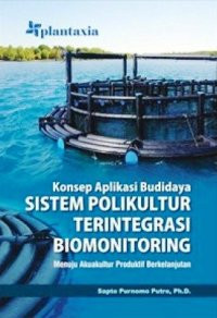 Image of Konsep Aplikasi Budidaya Sistem Polikultur Terintegrasi Biomonitoring : Menuju akuakultur Produktif Berkelanjutan