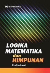 Logika Matematika dan Himpunan