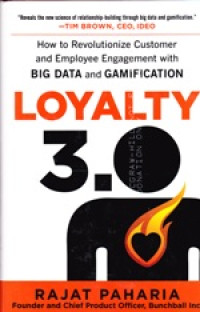 Image of Loyalty 3.0: how big data and gamification are revolutionizing customer and employee engagement